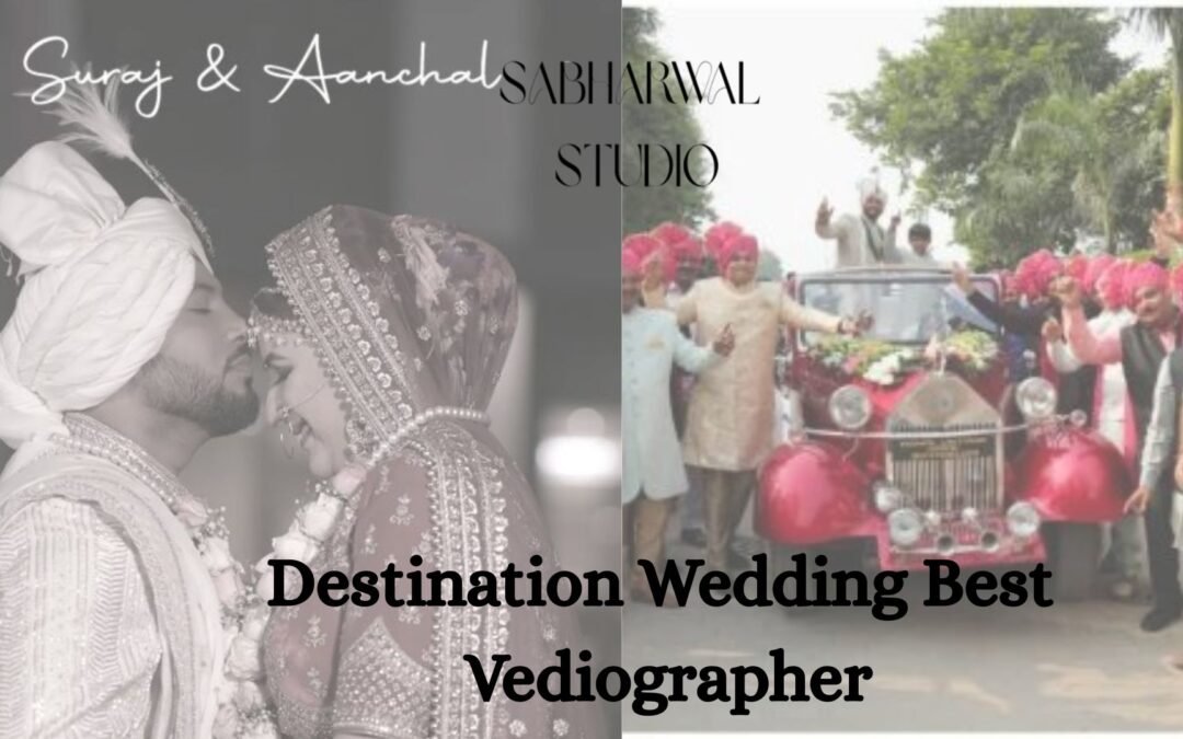 Destination Wedding Best Vediographer